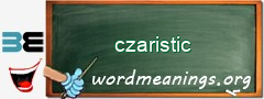 WordMeaning blackboard for czaristic